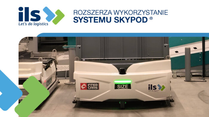 ILS rozszerza wykorzystanie systemu Skypod® – kolejny etap automatyzacji w Europejskim Centrum Logistyki i Rozwoju